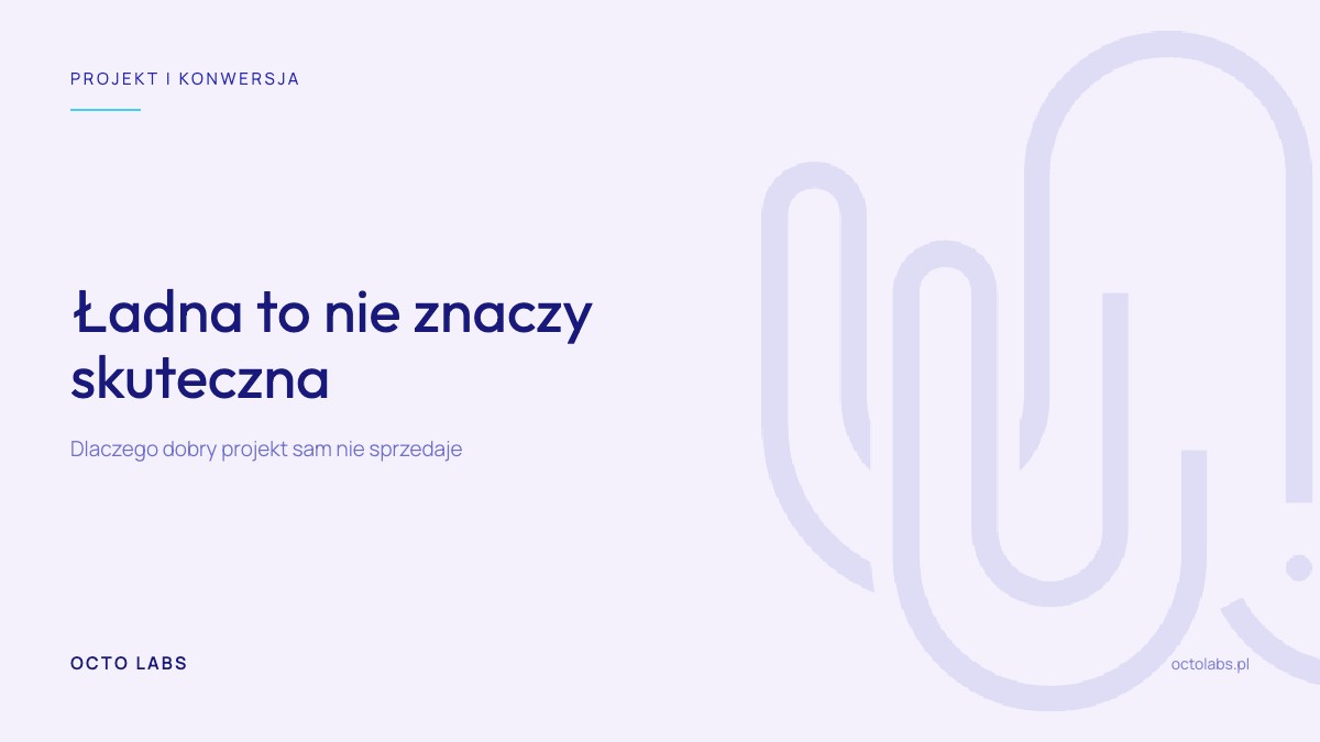 Ilustracja do artykułu: Ładna strona, która nie zdobywa klientów. Gdzie jest problem?